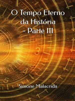 cover image of O Tempo Eterno da História--Parte III